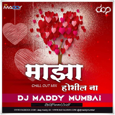 Maza Hoshil Na Chill Out Mix - DJ Maddy Mumbai